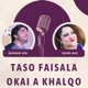 Taso Faisala Okai A Khalqo feat Saima Naz Single