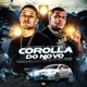 Corolla do Novo Vs Tropa do Menino Rei Single