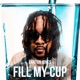 Fill My Cup Single
