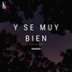 Y Se Muy Bien Single