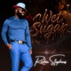 Wet Sugar Single