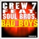 Bad Boys feat Soul Bros EP