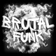 BRUTAL FUNK Single