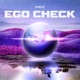 Ego Check Single