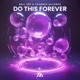 Do This Forever Single