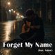 Forget My Name feat Asher Single