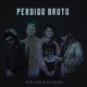 Perdido Bruto Single