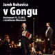Jarek Nohavica V Gongu feat Janáčkova Filharmonie Ostrava Marko Ivanović Živý Koncert S Janáčkovou Filharmonií Live