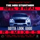 Gotta Look Good Remixes