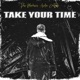 Take Your Time Single