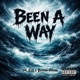 Been A Way feat Peyton Glynn Single