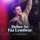 Beber só faz lembrar Single