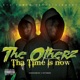 The Otherz Tha Time Is Now