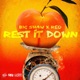 REST IT DOWN feat Reo Single