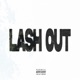 LASH OUT feat Kairo Keyz Single