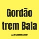Gordão Trem Bala Single