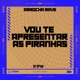 Vou Te Apresentar as Piranhas Arrocha Rave Single
