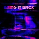 Bring It Back Single