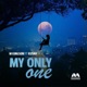 My Only One feat Kusah Single