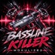 Bassline Killer Single