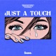 Just a Touch Single