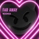 Far Away Single