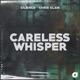 Careless Whisper Single