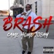 Came Home Today Single