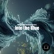 Into The Blue Single