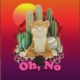 Oh No Single