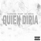 QUIEN DIRÍA feat 22 MATA Bilkings G3RM3N Nab1 Single