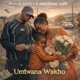 Umtwana Wakho Single