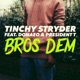 Bros Dem feat Donae o President T Single