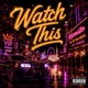 Watch This Single
