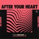 After Your Heart Single