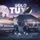Solo Tuyo feat The Platino Single