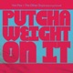 Putcha Weight On It feat Donwill Single