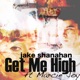 Get Me High Ft Marcie Joy EP