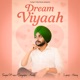 Dream Viyaah Single