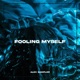 Fooling Myself Single