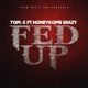 Fed Up Single feat HoneyKomb Brazy Single
