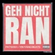 Geh Nicht Ran Single