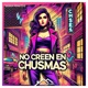 No Creen en Chusmas Single