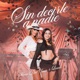 Sin Decirle a Nadie Single