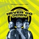 Never Go Down Single