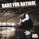 Bars Für Batigol feat Dreamlife Single