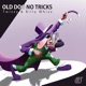 Old Dog No Tricks