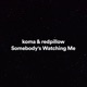 Somebody s Watching Me Single