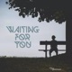 Waiting For You Single