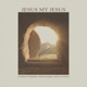 Jesus My Jesus Single